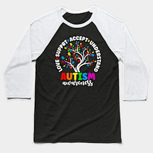 Love Accept Support Autistic Autism Awareness Baseball T-Shirt